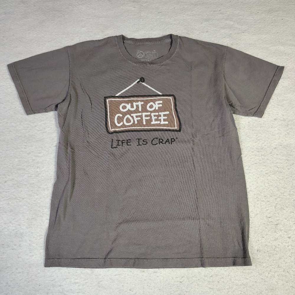 Life Is Crap T-Shirt Grey Out Of‎ Coffee Short Sleeve Cotton Graphic